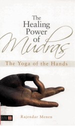 THE HEALING POWER OF MUDRAS THE YOGA OF THE HANDS