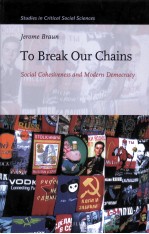 TO BREAK OUR CHAINS  SOCIAL COHESIVENESS AND MODERN DEMOCRACY