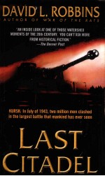 LAST CITADEL  A NOVEL OF THE BATTLE OF KURSK