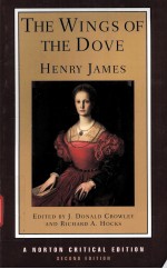 THE WINGS OF THE DOVE Henry James  AUTHORITATIVE TEXT THE AUTHOR AND THE NOVEL CRITICISM  Second Edi