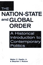 THE NATION-STATE AND GLOBAL ORDER  A HISTORICAL INTRODUCTION TO CONTEMPORARY POLITICS