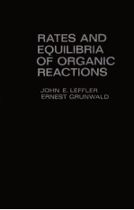 RATES AND EQUILIBRIA OF ORGANIC REACTIONS