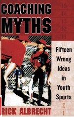 COACHING MYTHS FIFTEEN WRONG LDEAS IN YOUTH SPORTS