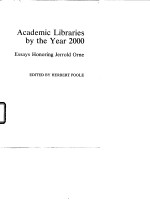 Academic Libraries by the Year 2000