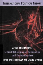 AFTER THE NATION?  CRITICAL REFLECTIONS ON NATIONALISM AND POSTNATIONALISM