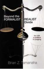 BEYOND THE FORMALIST-REALIST DIVIDE  THE ROLE OF POLITICS IN JUDGING