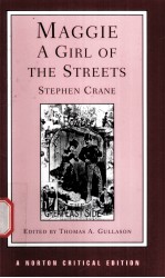 MAGGIE: A GIRL OF THE STREETS(A STORY OF NEW YORK)(1893)STEPHEN CRANE  AN AUTHORITATIVE TEXT BACKGRO