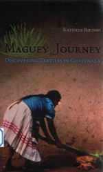 maguey journey discovering textiles in gua temala