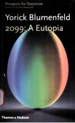 2099:A Eutopia  Yorick Blumenfeld  Prospects for Tomorrow