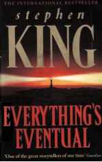 stephen KING  EVERYTHING'S EVENTUAL 14 DARK TALES