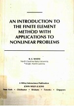 AN INTRODUCTION TO THE FINITE ELEMENT METHOD WITH APPLICATIONS TO NONLINEAR PROBLEMS