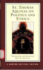 St.Thomas Aquinas  ON POLITICS AND ETHICS  A NEW TRANSLATION BACKGROUNDS INTERPRETATIONS