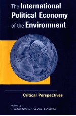 The International Political Economy of the Environment  Critical Perspectives