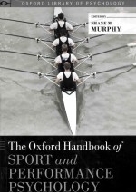 THE OXFORD HANDBOOK OF SPORT AND PERFORMANCE PSYCHOLOGY