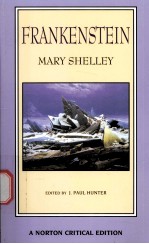 FRANKENSTEIN Mary Shelley  THE 1818 TEXT CONTEXTS NINETEENTH-CENTURY RESPONSES MODERN CRITICISM