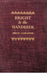 BRIGHT TO THE WANDERER