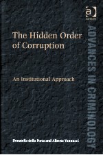 THE HIDDEN ORDER OF CORRUPTION  AN INSTITUTIONAL APPROACH