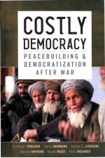 COSTLY DEMOCRACY  PEACEBUILDING AND DEMOCRATIZATION AFTER WAR