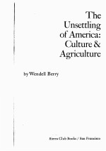 THE UNSETTLING OF AMERICA:CULTURE & AGRICULTURE