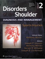 DISORDERS OF THE SHOULDER DIAGNOSIS AND MANAGEMENT:SPORTS INJURIES THIRD EDITION VULUME 2