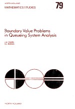 HORTH-HOLLAND MATHEMATICS STUDIES 79 BOUNDARY VALUE PROBLEMS IN QUEUEING SYSTEM ANALYSIS