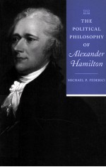 THE POLITICAL PHILOSOPHY OF ALEXANDER HAMILTOM