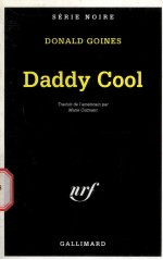 DONALD GOINES Daddy Cool  TRADUIT DEL'AMERICAIN PAR MARIE COLMANT