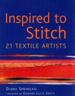 inspired to stitch 21 textile artists