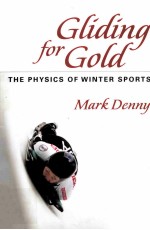 GLIDING FOR GOLD THE POHYSICS OF WINTER SPORTS