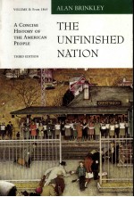 THE UNFINISHED NATION  A CONCISE HISTORY OF THE AMERICAN PEORLE  Volume Ⅱ:From 1865  THIRD EDITION