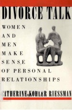 DIVORCE TALK WOMEN AND MEN MAKE SENSE OF PERSONAL RELATIONSHIPS