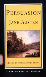 PERSU ASION  AUTHORITATIVE TEXT BACKGROUNDS AND CONTEXTS CRITICISM  Jane Austen