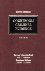 COURTROOM CRIMINAL EVIDENCE  VOLUME 2  FIFTH EDITION