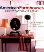 American Farmhouses: Country Style and Design