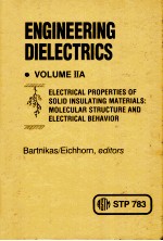 ENGINEERING DIELECTRICS  VOLUME ⅡA  ELECTRICAL PROPERTIES OF SOLID INSULATING MATERIALS:MOLECULAR ST