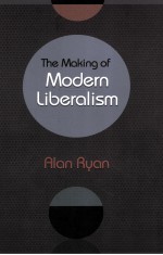 THE MAKING OF MODERN LIBERALISM