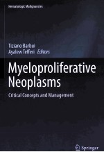 MYELOPROLIFERATIVE NEOPLASMS CRITICAL CONCEPTS AND MANAGEMENT