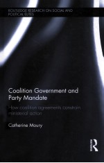 COALITION GOVERNMENT AND PARTY MANDATE  HOW COALITION AGREEMENT CONSTRAIN MINISTERIAL ACTION