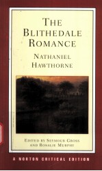 THE BLITHEDALE ROMANCE NATHANIEL HAWTHORNE  AN AUTHORITATIVE TEXT BACKGROUNDS AND SOURCES CRITICISM