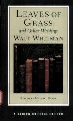 LEAVES OF GRASS AND OTHER WRITINGS  Walt Whitman  AUTHORITATIVE TEXTS OTHER POETRY AND PROSE CRITICI