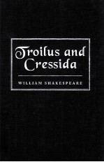 William Shakespeare  The History of Troilus and Cressida