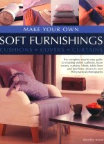 make your own soft furnishings cushions * covers * curtains