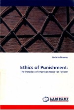 ETHICS OF PUNISHMENT  THE PARADOX OF IMPRISONMENT FOR REFORM