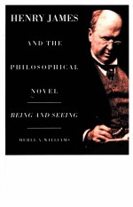 HENRY JAMES AND THE PHILOSOPHICAL NOVEL VEING AND SEEING