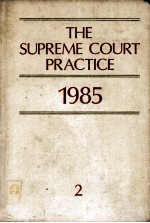 THE SUPREME COURT PRACTICE 1985  VOLUME 2