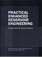 PRACTICAL ENHANCED RESERVOIR ENGINEERING  Assisted with Ssimulation Software