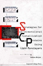 STRATEGIES FOR TWO-DIMENSIONAL CRYSTALLZATION OF PROTEINS