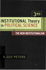 INSTITUTIONAL THEORY IN POLITICAL SCIENCE  THE NEW INSTITUTIONALISM  THIRD EDITION