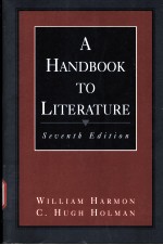 A HANDBOOK TO LITERATURE  Seventh Edition