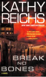 KATHY REICHS  BREAK NO BONES